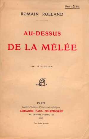 Au-dessus de la Mêlée (Romain Rolland 1915 - Ed. 1915)